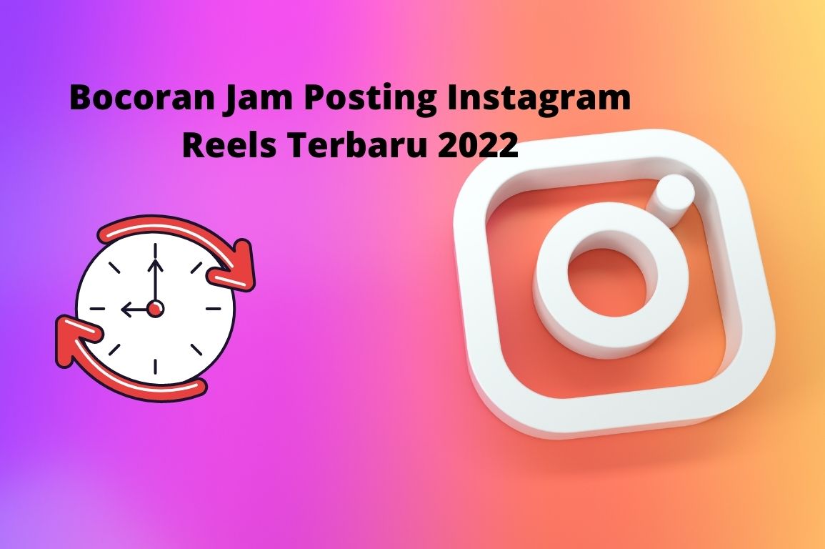 waktu yang tepat upload reels instagram